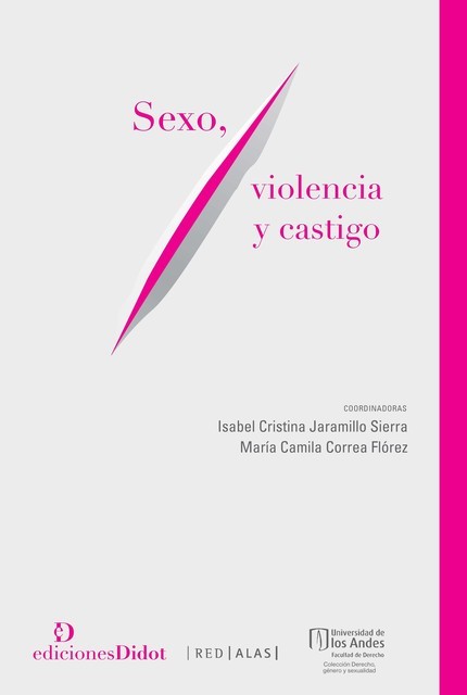 Sexo, violencia y castigo, Isabel Cristina Jaramillo Sierra, María Camila Correa Flórez