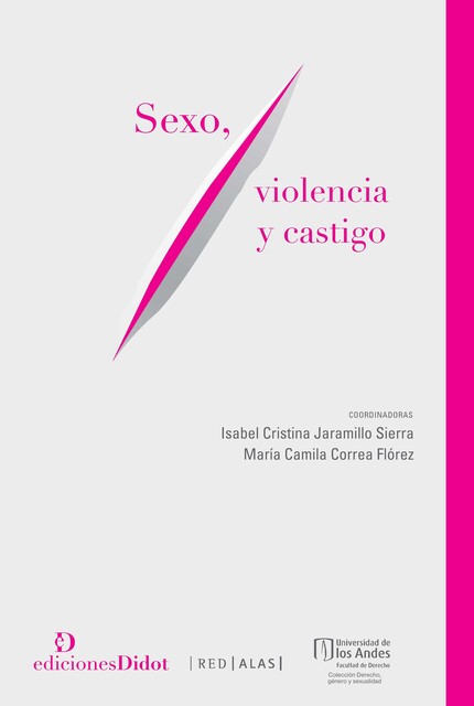 Sexo, violencia y castigo, Isabel Cristina Jaramillo Sierra, María Camila Correa Flórez