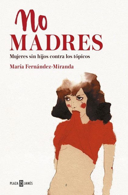 No madres, María Fernández-Miranda