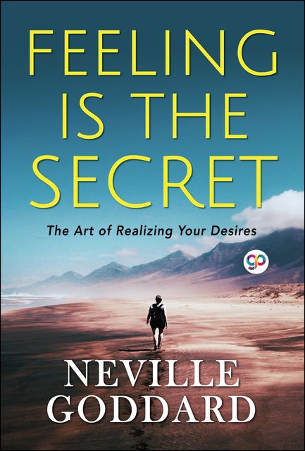 Feeling is the Secret, Neville Goddard