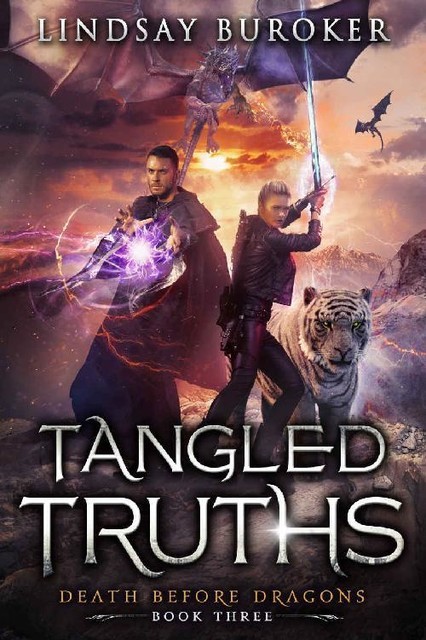 Tangled Truths: An Urban Fantasy Dragon Series (Death Before Dragons Book 3), Lindsay Buroker