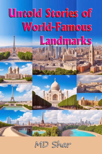 Untold Stories of World-Famous Landmarks, Shar