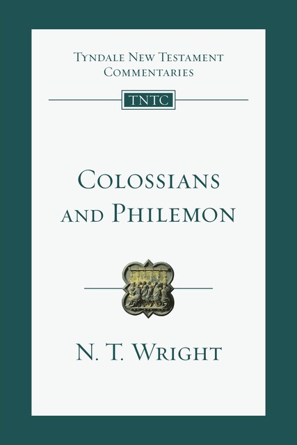 Colossians and Philemon, N.T.Wright