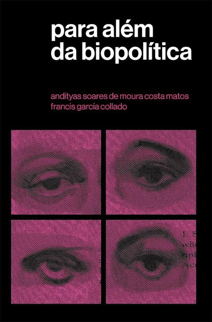 Para além da biopolítica, Andityas Soares de Moura Costa Matos, Francis García Collado