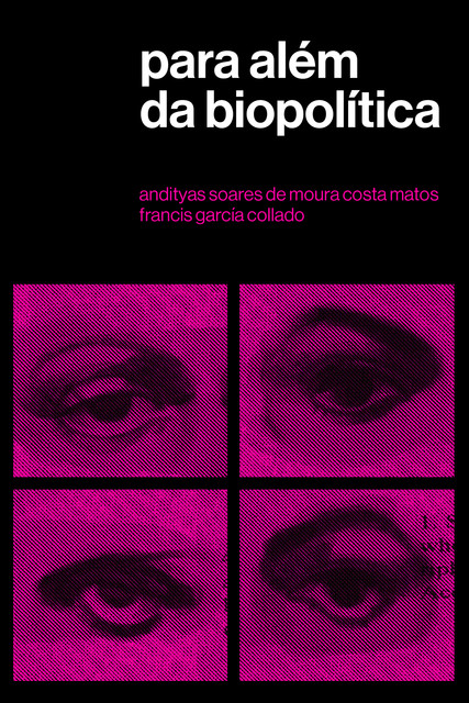 Para além da biopolítica, Andityas Soares de Moura Costa Matos, Francis García Collado