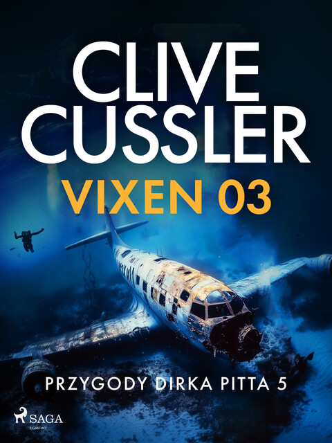 Przygody DIrka Pitta 5: Vixen 03, Clive Cussler