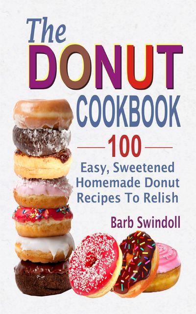 The Donut Cookbook, Barb Swindoll