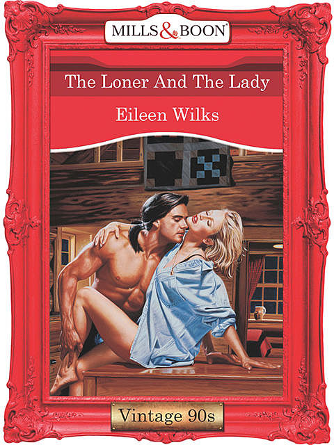 The Loner And The Lady, Eileen Wilks