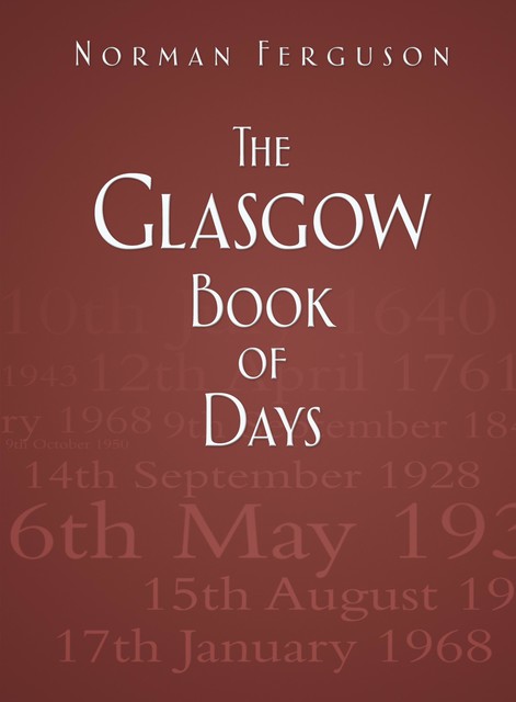 The Glasgow Book of Days, Norman Ferguson