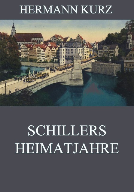 Schillers Heimatjahre, Hermann Kurz