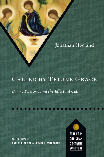 Called by Triune Grace, Jonathan Hoglund