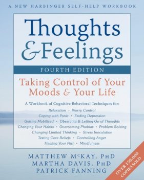 Thoughts & Feelings, Fourth Edition, Matthew McKay, Fanning Patrick, Martha Davis