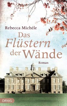Das Flüstern der Wände, Rebecca Michéle