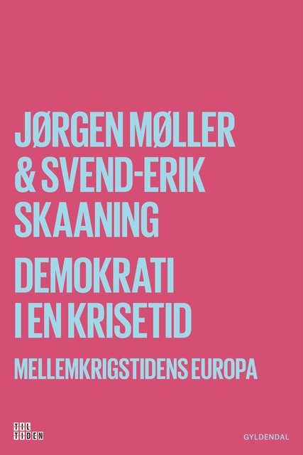 Demokrati i en krisetid, Svend-Erik Skaaning, Jørgen Møller