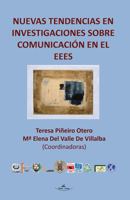 Nuevas tendencias en investigaciones sobre comunicación en el EEES, Mª Elena Del Valle Mejías, Teresa Piñeiro Otero