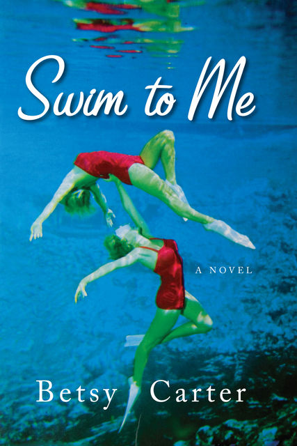 Swim to Me, Betsy Carter