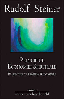 Principiul economiei spirituale în legătura cu problema reîncarnării, Rudolf Steiner