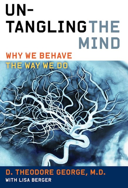 Untangling the Mind, David George, Lisa Berger