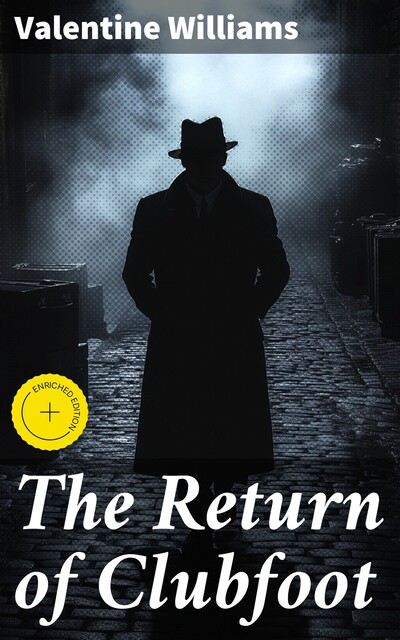 The Return of Clubfoot, Valentine Williams