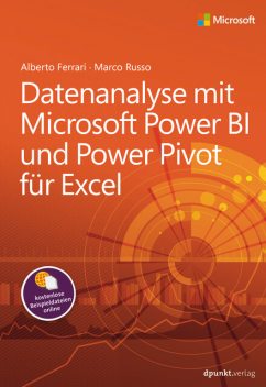 Datenanalyse mit Microsoft Power BI und Power Pivot für Excel, Alberto Ferrari, Marco Russo