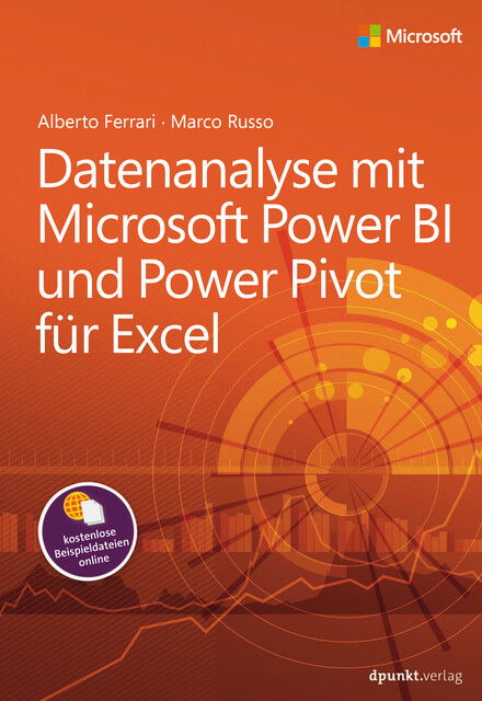 Datenanalyse mit Microsoft Power BI und Power Pivot für Excel, Alberto Ferrari, Marco Russo