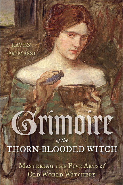 Grimoire of the Thorn-Blooded Witch, Raven Grimassi