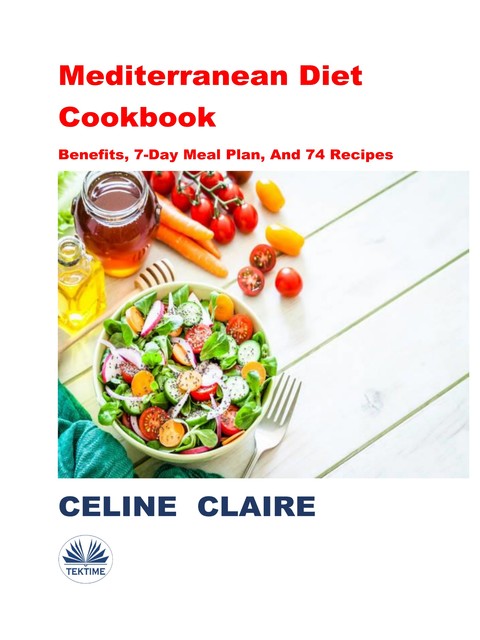 Mediterranean Diet Cookbook, Celine Claire