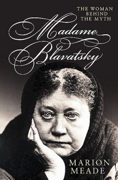 Madame Blavatsky, Marion Meade