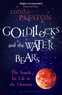 Goldilocks and the Water Bears, Louisa Preston