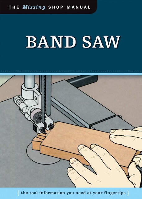 Band Saw (Missing Shop Manual), Skills Institute Press