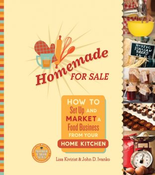 Homemade for Sale, John D. Ivanko, Lisa Kivirist