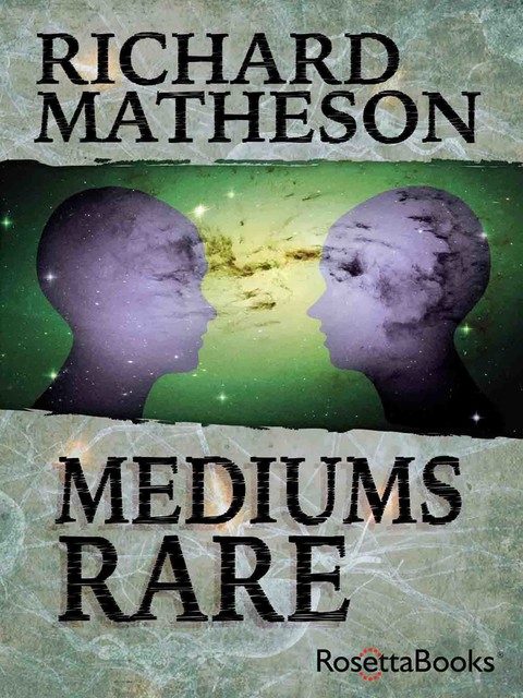 Mediums Rare, Richard Matheson