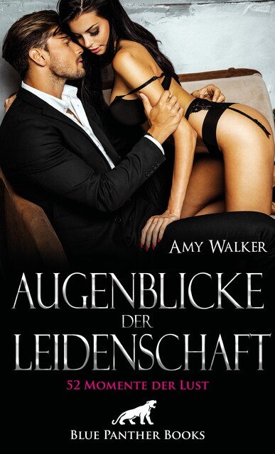 Augenblicke der Leidenschaft – 52 Momente der Lust, Amy Walker