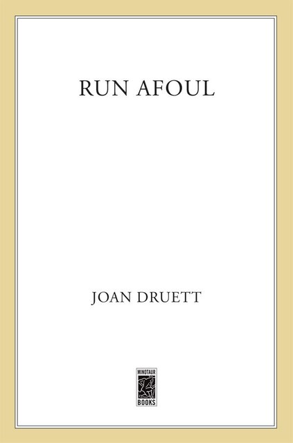 Run Afoul, Joan Druett