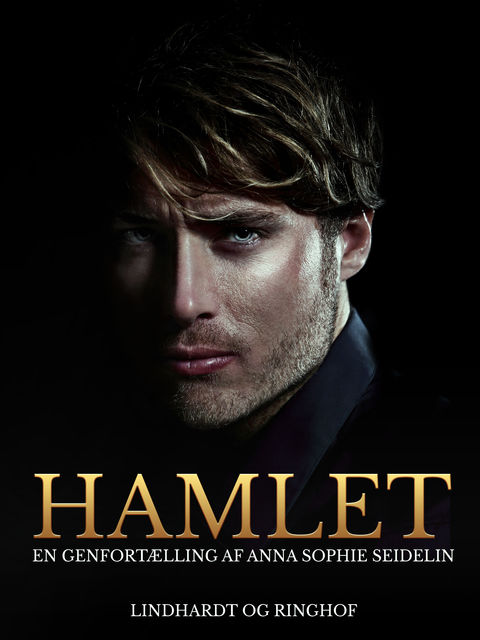 Hamlet. En genfortælling af Anna Sophie Seidelin, Anna Sophie Seidelin