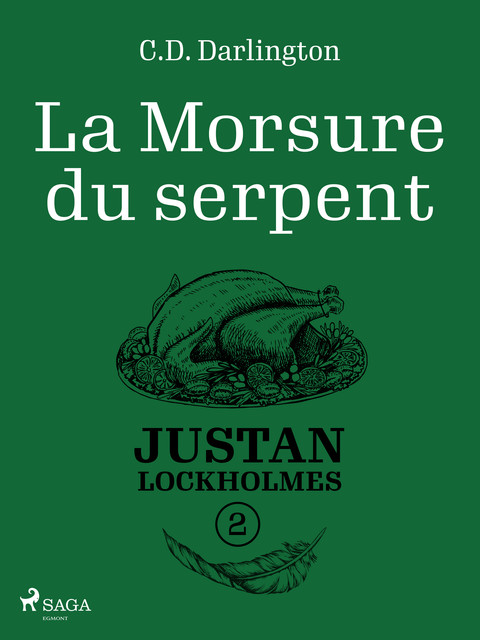 Justan Lockholmes – Tome 2 : La Morsure du serpent, C.D. Darlington