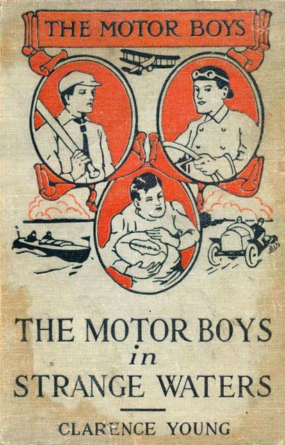 The Motor Boys in Strange Waters; or, Lost in a Floating Forest, Clarence Young