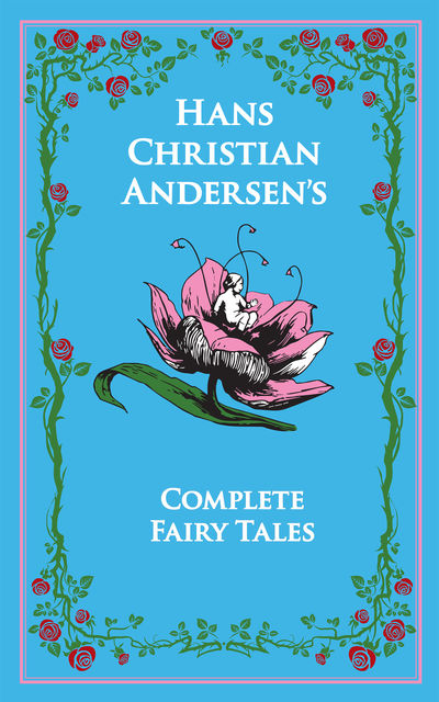 Hans Christian Andersen's Complete Fairy Tales, Hans Christian Andersen