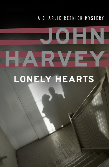 Lonely Hearts, John Harvey