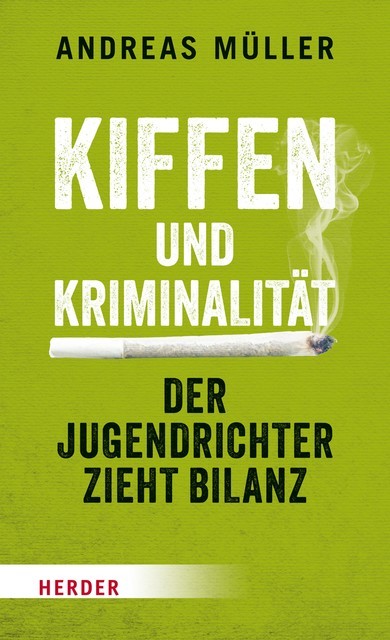 Kiffen und Kriminalität, Andreas Müller
