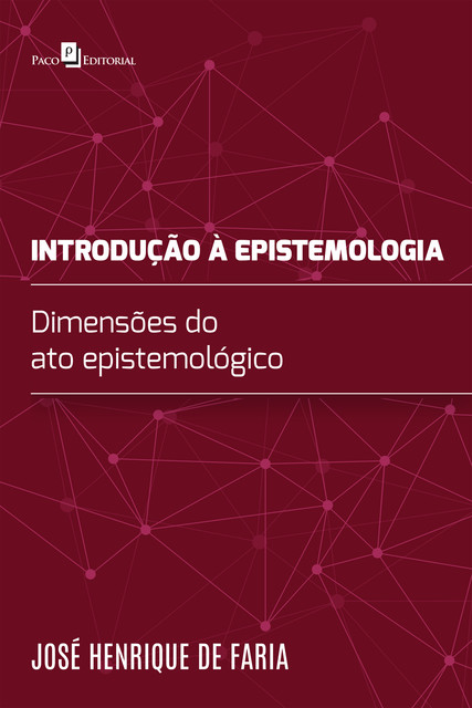 Introdução à epistemologia, José Henrique de Faria