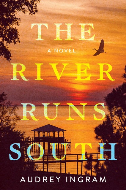 The River Runs South, Audrey Ingram