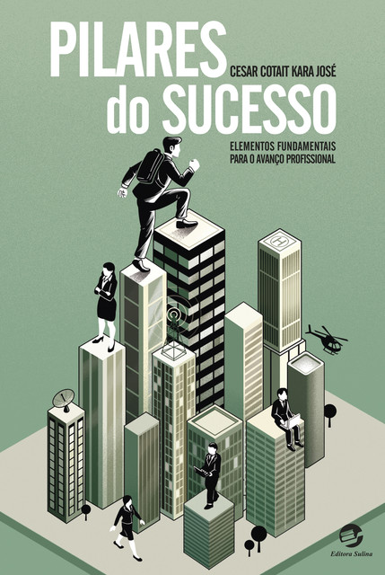 Pilares do sucesso, Cesar Cotait Kara José
