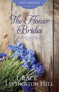 Flower Brides, Grace Livingston Hill