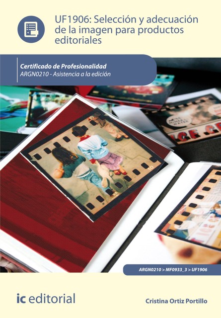 Selección y adecuación de la imagen para productos editoriales. ARGN0210, Cristina Ortiz Portillo