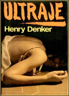Ultraje, Henry Denker