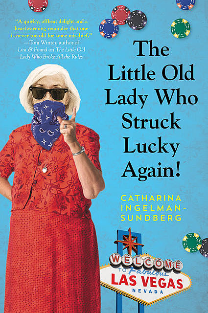 The Little Old Lady Who Struck Lucky Again, Catharina Ingelman-Sundberg