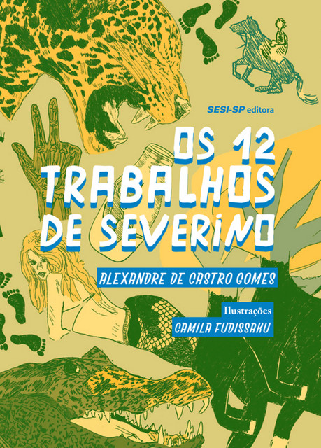 Os 12 Trabalhos de Severino, Alexandre de Castro Gomes