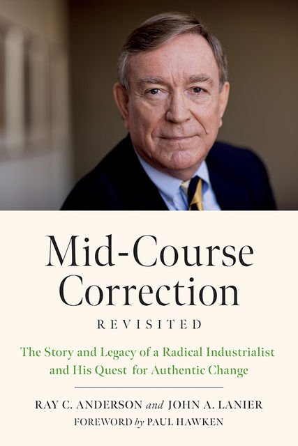 Mid-Course Correction Revisited, Ray Anderson, John A. Lanier
