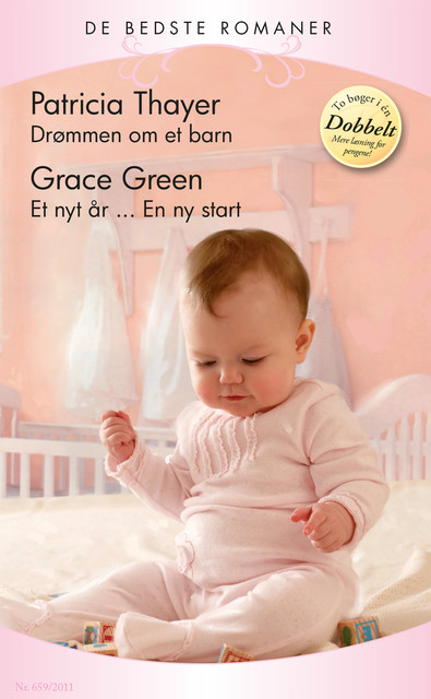 Drømmen om et barn / Et nyt år, Patricia Thayer, Grace Green